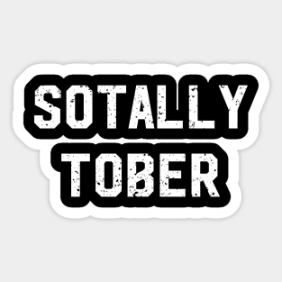 Sotally Tober Sticker